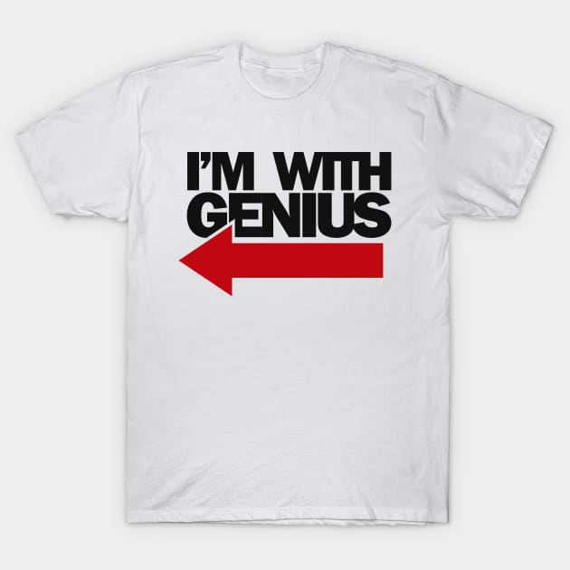 i'm with genius T-Shirt by AsKartongs